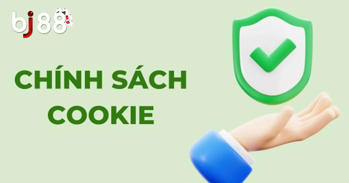 C&aacute;ch thức &aacute;p dụng ch&iacute;nh s&aacute;ch Cookie của BJ88