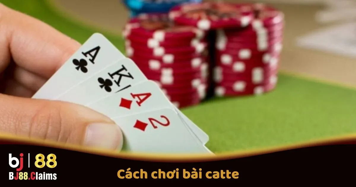 C&aacute;ch Chơi B&agrave;i Catte Tr&ecirc;n BJ88: Quy Tắc V&agrave; Mẹo Thắng