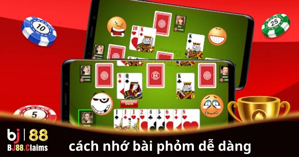 Cách Nhớ Bài Phỏm Dễ Dàng: Hướng Dẫn và Mẹo Hiệu Quả