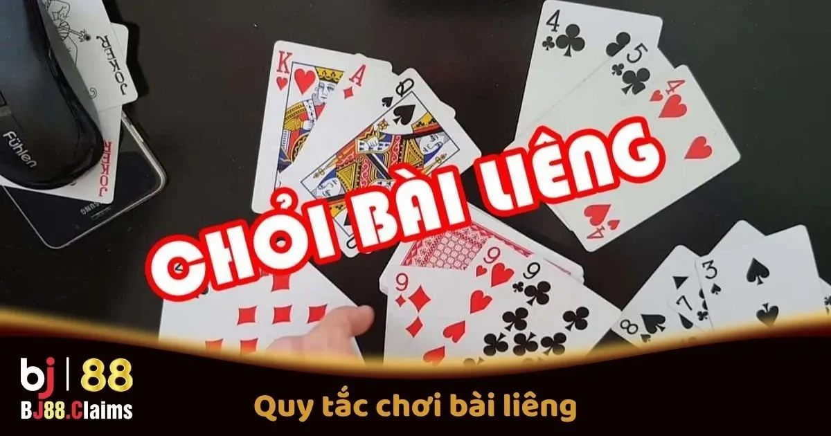 Quy Tắc Chơi B&agrave;i Li&ecirc;ng Tại BJ88